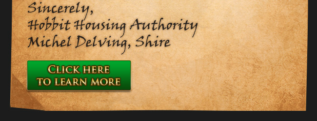 Sincerely, Hobbit Housing Authority - Michel Delving, Shire