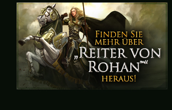 Finden Sie mehr über „Reiter von Rohan™“ heraus!