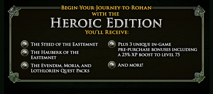 Begin your journey to Rohan with the Heroic Edition!